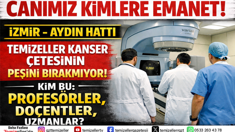 temizeller-kanser-cetesinin-pesini-birakmiyor-izmiraydin-hatti-mercek-altinda-yrAXI7eC.png
